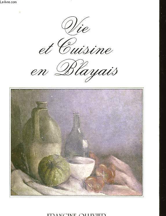 VIE ET CUISINE EN BLAYAIS