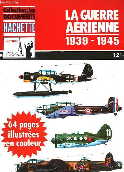 COLLECTION : LES DOCUMENTS - LA GUERRE AERIENNE 1939-1945 - N9