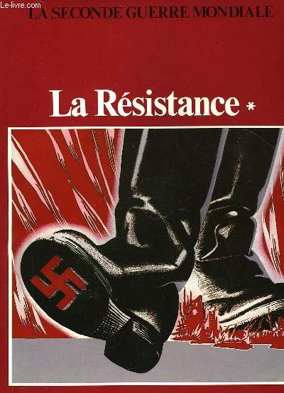 LA SECONDE GUERRE MONDIALE - LA RESISTANCE - 1 - LE RENSEIGNEMENT