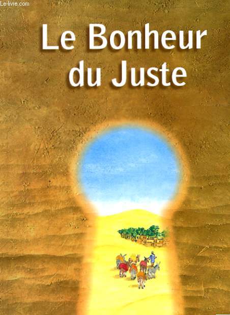 LE BONHEUR DU JUSTE