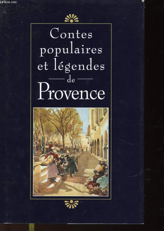CONTES POPULAIRES ET LEGENDES DE PROVENCE