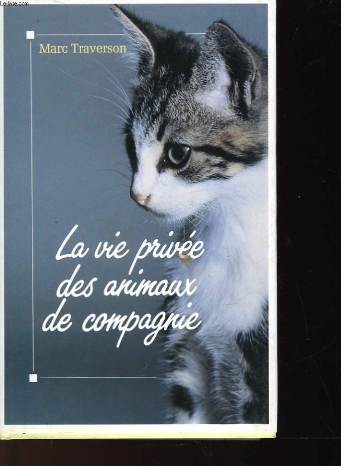 LA VIE PRIVEE DES ANIMAUX DE COMPAGNIE