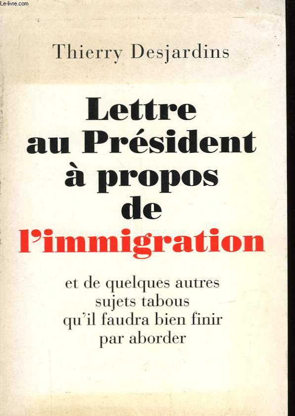 LETTRE AU PRESIDENT A PROPOS DE L'IMMIGRATION