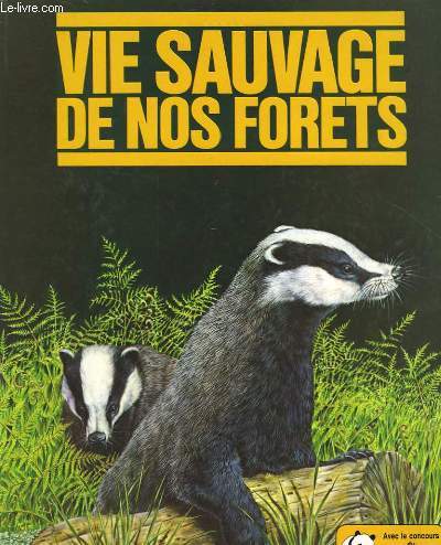 VIE SAUVAGE DE NOS FORETS