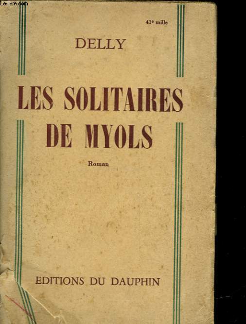 LES SOLITAIRES DE MYOLS