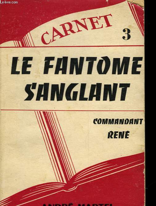 LES CARNETS DU COMMANDANT - III - LE FANTOME SANGLANT