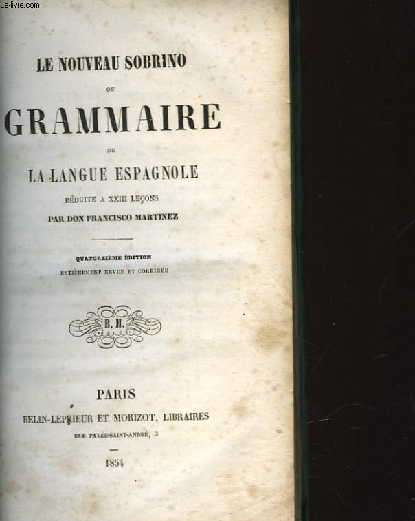 LE NOUVEAU SOBRINO OU GRAMMAIRE DE LA LANGUE ESPAGNOLE