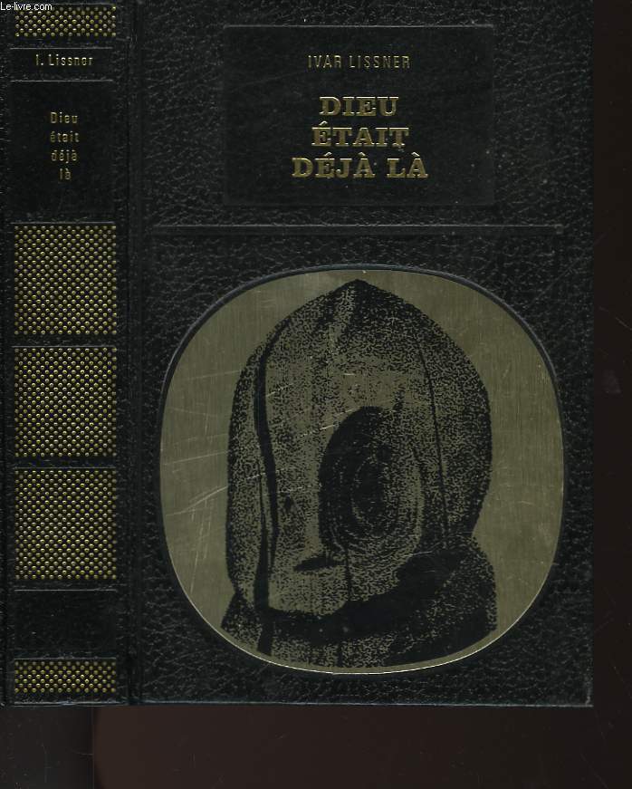 DIEU ETAIT DEJA LA