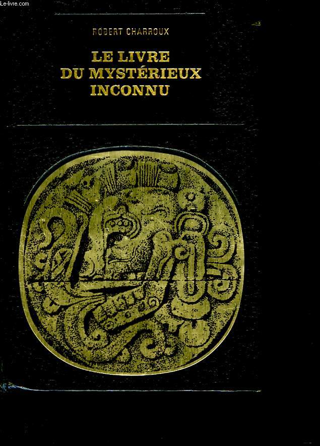 LE LIVRE DU MYSTERIEUX INCONNU