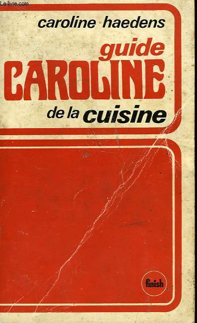 GUIDE CAROLINE DE LA CUISINE