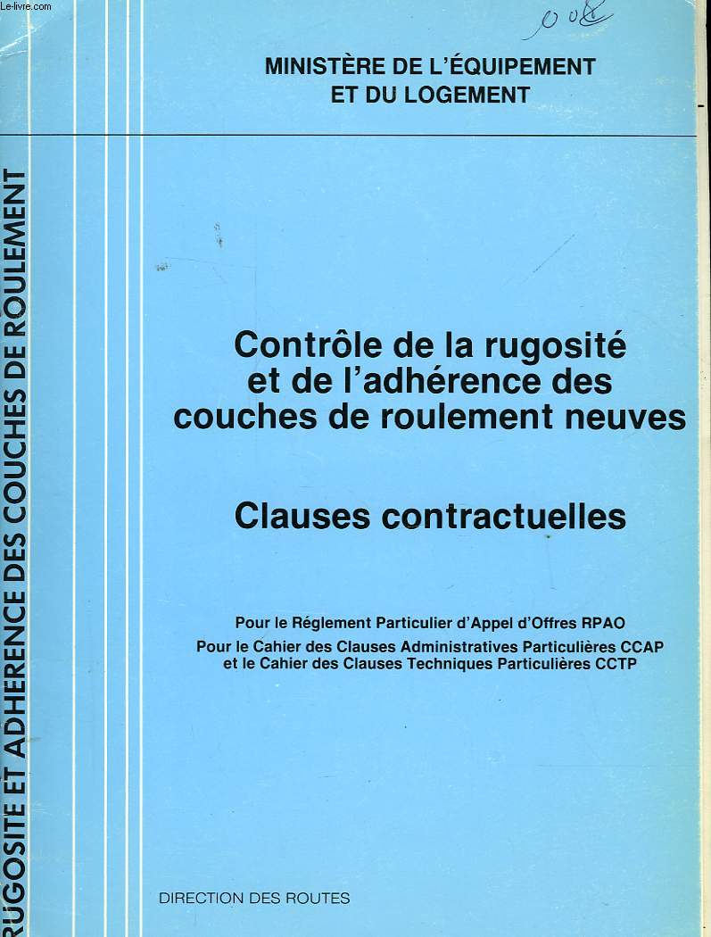 CONTROLE DE LA RUGOSITE ET DE L'ADHERENCE DES COUCHES DE ROULEMENT NEUVES.