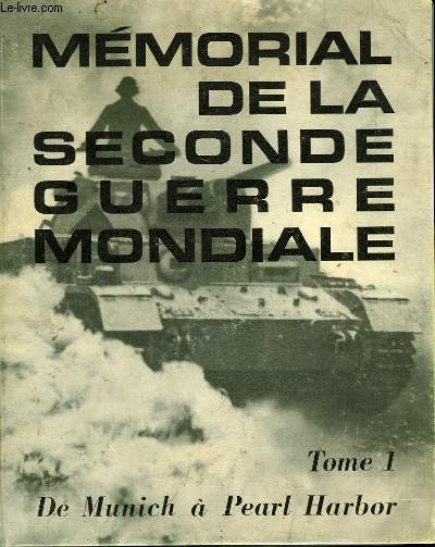 MEMORIAL DE LA SECONDE GUERRE MONDIALE TOME1. TOME 2. TOME 3