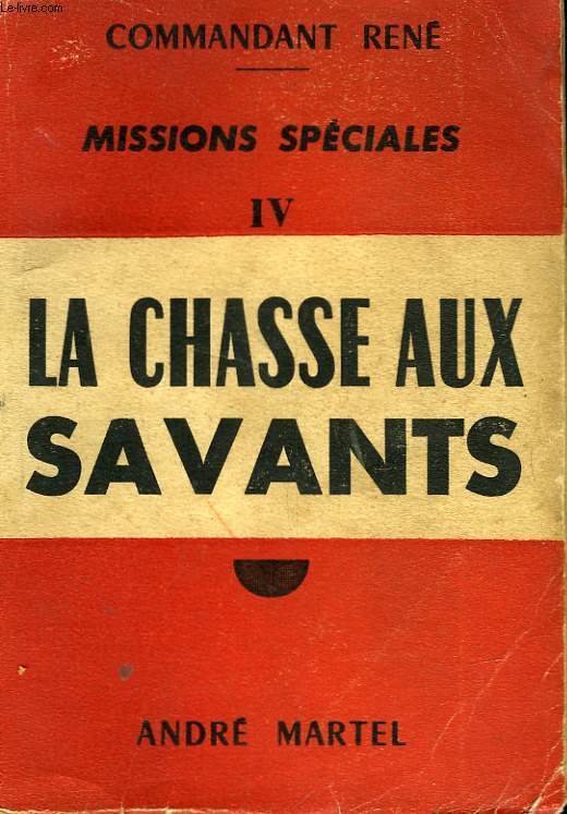 MISSIONS SPECIALES IV LA CHASSE AUX SAVANTS