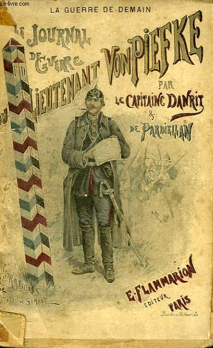 LE JOURNAL DE GUERRE DU LIEUTENANT VONPIEFKE. TOME 1