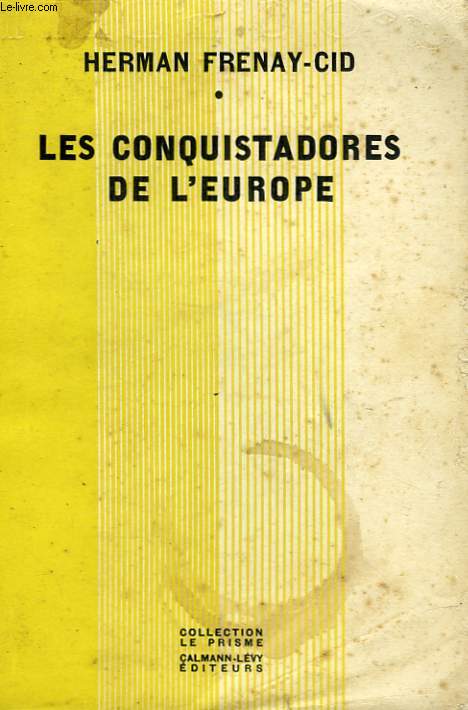 LES CONQUISTADORES DE L'EUROPE