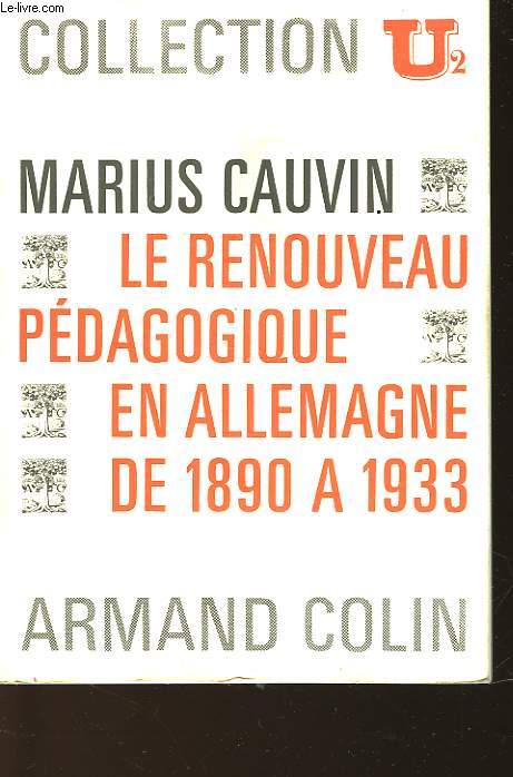 LE RENOUVEAU PEDAGOGIQUE EN ALLEMAGNE DE 1890 A 1933