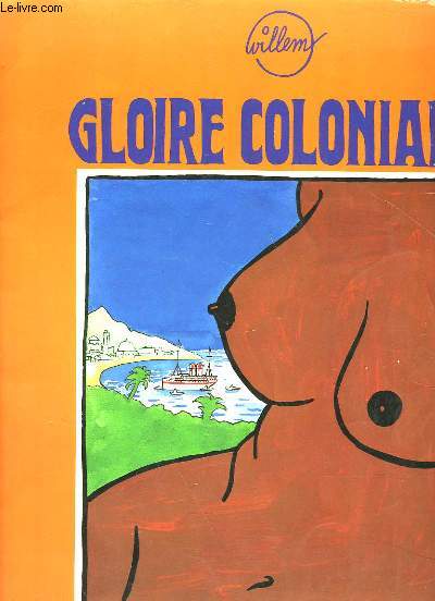 GLOIRE COLONIALE ET D'AUTRES RECITS EXOTIQUES