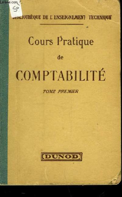 COURS PRATIQUE DE COMPTABILITE - TOME PREMIER