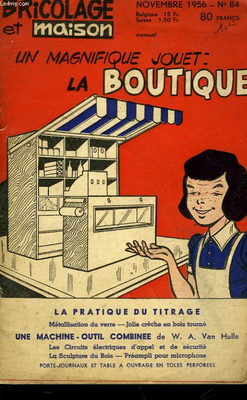 BRICOLAGE ET MAISON - UN MAGNIFIQUE JOUET LA BOUTIQUE - N84