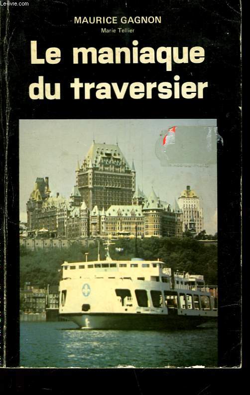 LE MANIAQUE DU TRAVERSIER