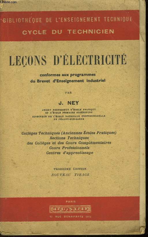 LECONS D'ELECTRICITE -COLLEGE TECHNIQUE - SECTIONS TECHNIQUES DES COLLEGES ET DES COURS COMPLEMENTAIRES - COURS PROFESSIONNELS - CENTRES D'APPRENTISSAGE