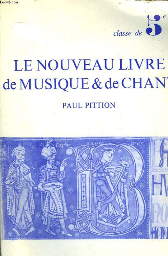 LE NOUVEAU LIVRE DE MUSIQUE ET DE CHANT - METHODES ACTIVE - CLASSE DE 5