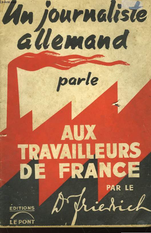 UN JOURNALISTE ALLEMAND PARLE AUX TRAVAILLEURS DE FRANCE