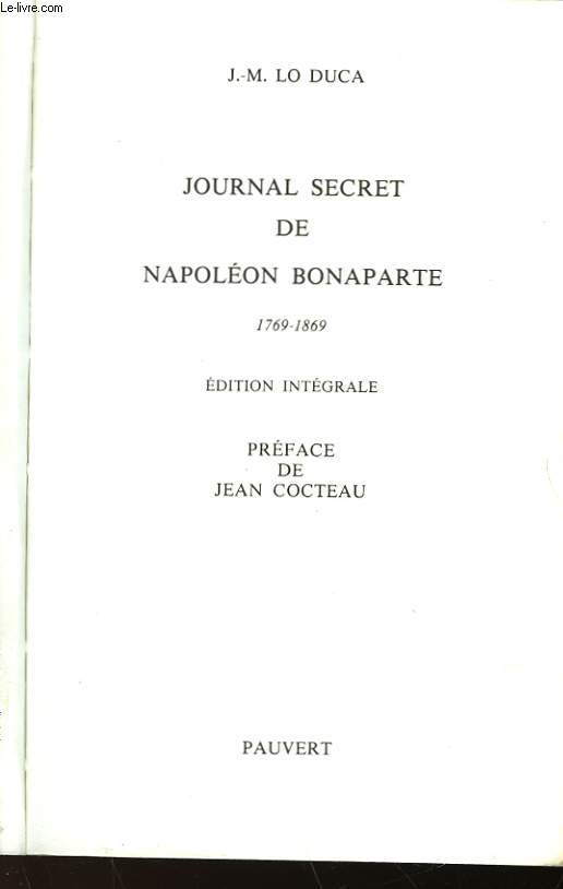 JOURNAL SECRET DE NAPOLEON BONAPARTE 1769 - 1869