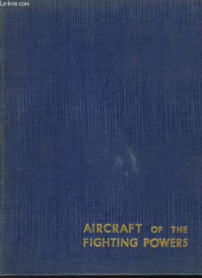 AIRCRAFT OF THE FIGHTING POWER - VOLUME III