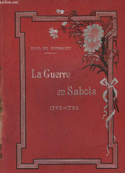 LA GUERRE EN SABOTS 1792-1796