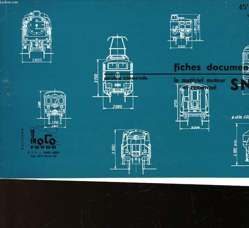 FICHES DOCUMENTAIRES LE MATERIEL MOTEUR ET REMORQUE - SNCF - 45 SERIE - 1975 - A