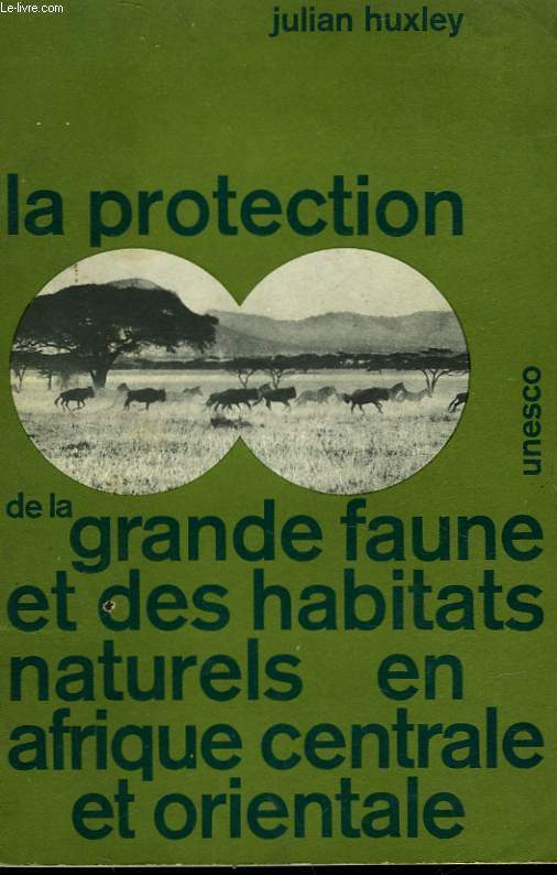 LA PROTECTION DE LA GRANDE FAUNE ET DES HABITATS NATURELS EN AFRIQUE CENTRALE ET ORIENTALE