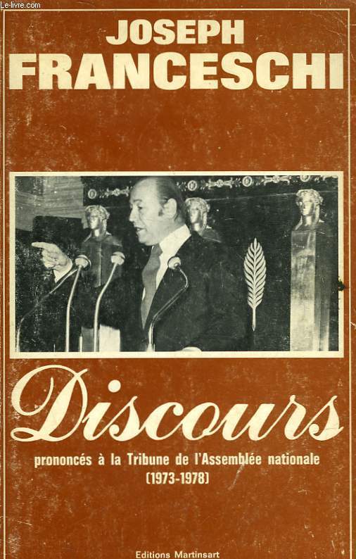 DISCOURS PRONONCES A LA TRIBUNE DE L'ASSEMBLEE NATIONALE - 1973 - 1978