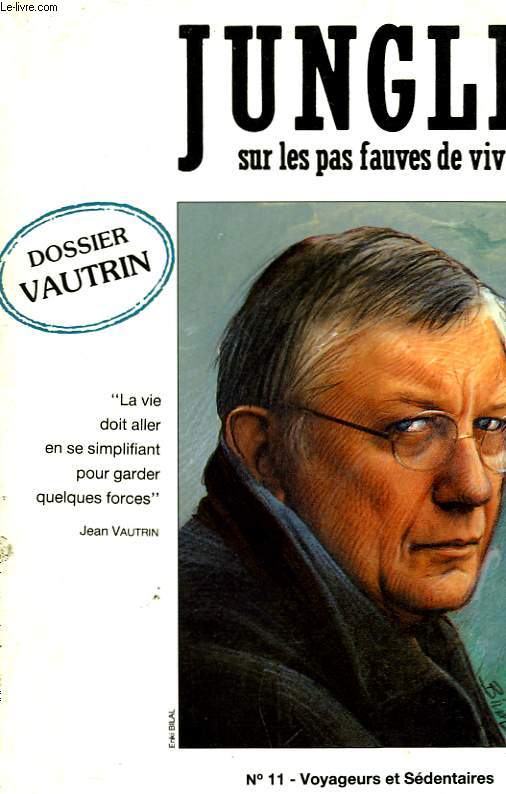 JUNGLE SUR LES PAS FAUVES DE VIVRE N11 VOYAGEURS ET SEDENTAIRES -DOSSIER VAUTRIN