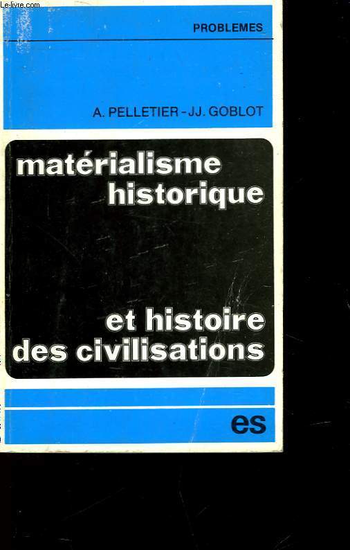 MATERIALISME HISTORIQUE ET HISTOIRE DES CIVILISATIONS