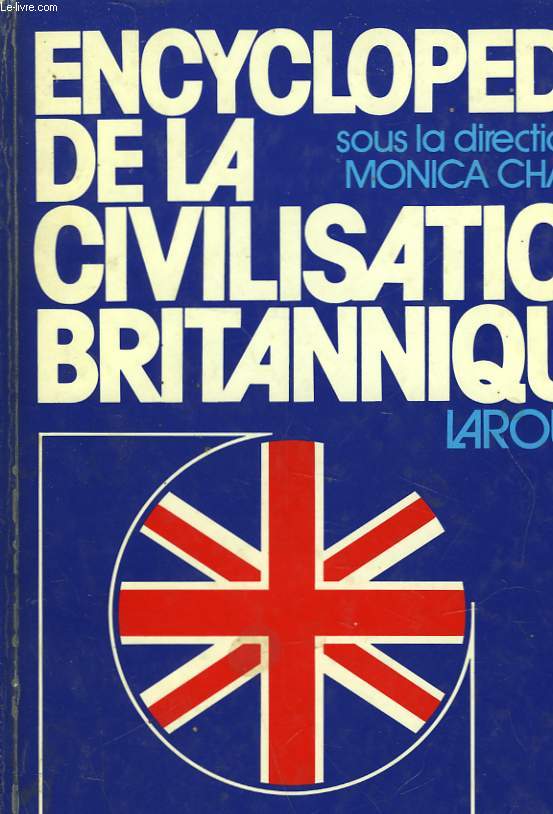 ENCYCLOPEDIE DE LA CIVILISATION BRITANNIQUE