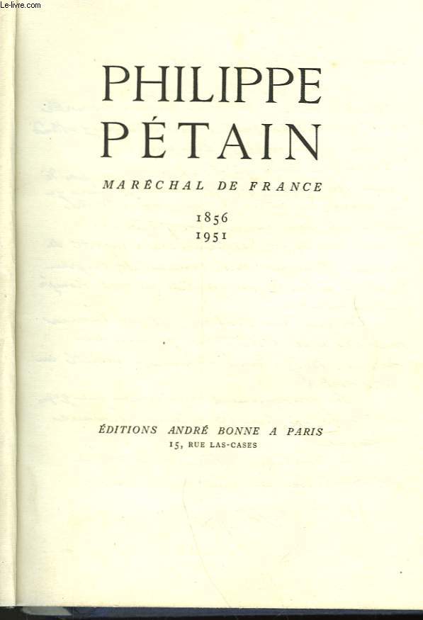 PHILIPPE PETAIN - MARECHAL DE FRANCE - 1856 - 1951