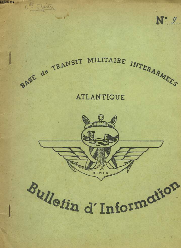 BASES DE TRANSIT MILITAIRE INTERARMEES ATLANTIQUE - N°9 - BULLETIN D'INFORMATION