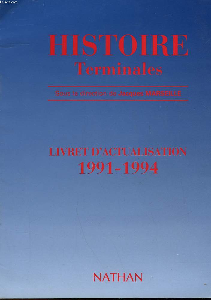 HISTOIRE TERMINALE - VERS UN NOUVEAU MONDE - LIVRET D'ACTUALISATION 1991/1994
