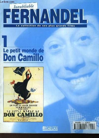 INOUBLIABLE FERNANDEL - LA COLLECTION DE SES PLUS GRANDS FILMS - 1 - LE PETIT MONDE DE SON CAMILLO