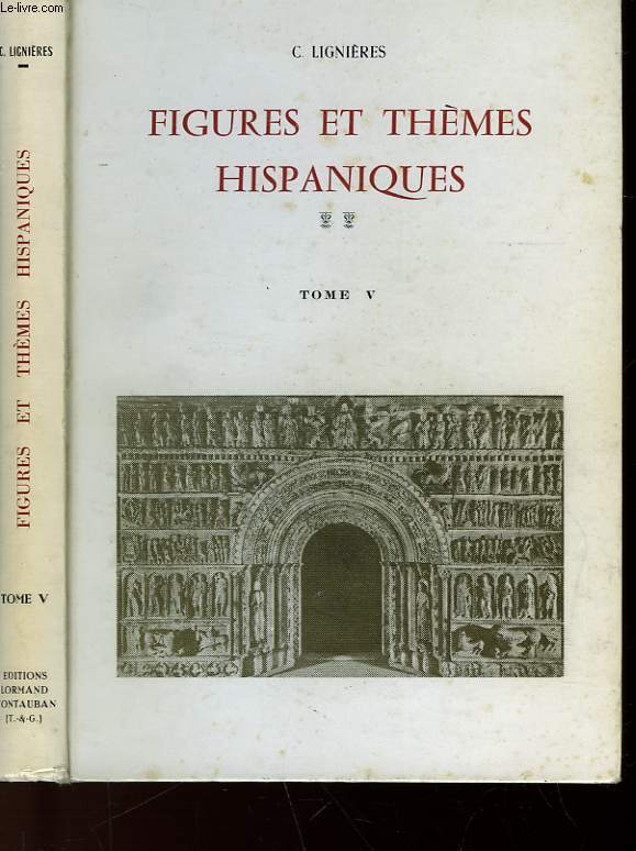 FIGURES ET THEMES HISPANIQUES - TOME V