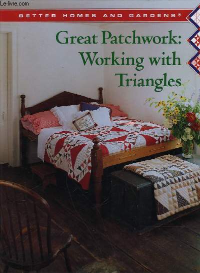 GREAT PATCHWORK : WORKING WITH TRIANGLES