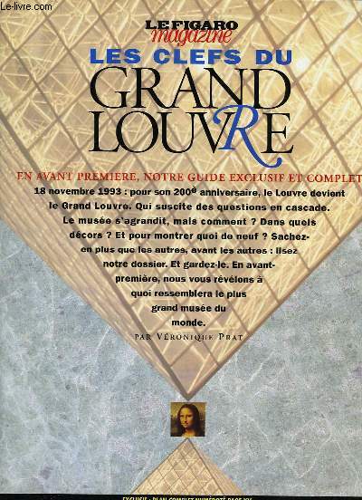 LE FIGARO MAGAZINE - LES CLEFS DU GRAND LOUVRE