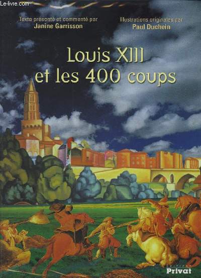 LOUIS XIII ET LES 400 COUPS
