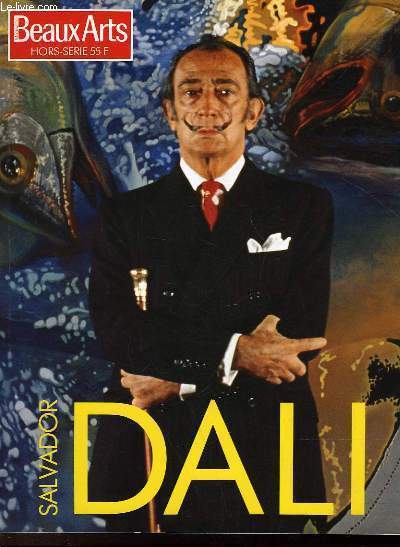 BEAUX-ARTS - HORS SERIE - SALVADOR DALI