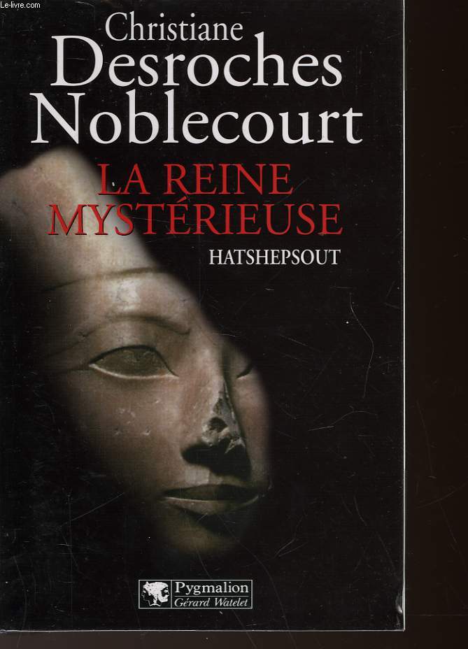 LA REINE MYSTERIEUSE - HATSHEPSOUT