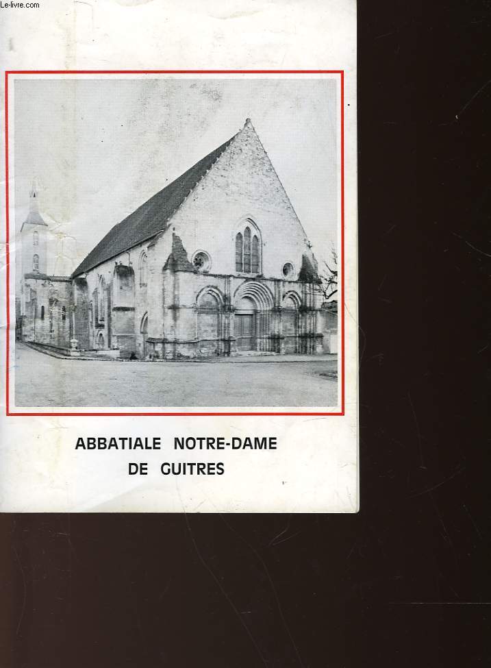 ABBATIALE NOTRE-DAME DE GUITRES