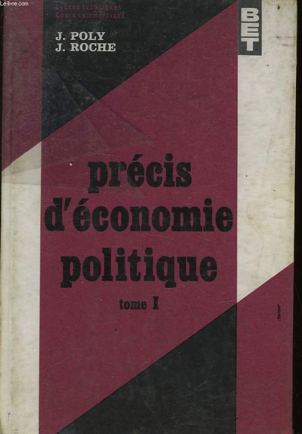 PRECIS D'ECONOMIE POLITIQUE - TOME I