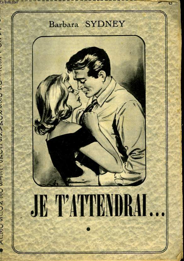 JE T'ATTENDRAI...