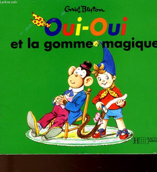 OUI-OUI ET LA GOMME MAGIQUE